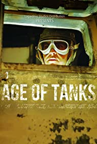 Смотреть Age of Tanks (2017) онлайн в Хдрезка качестве 720p